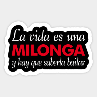 La vida es una Milonga Sticker